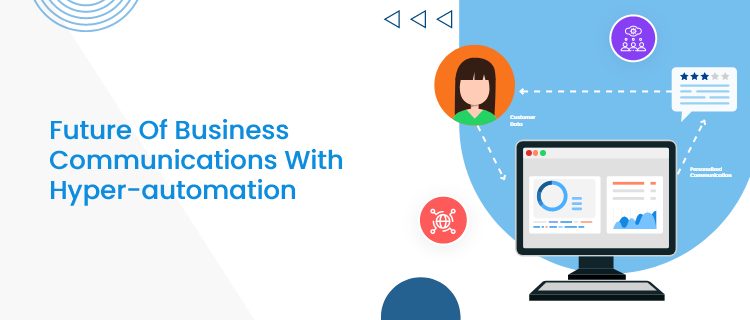 Hyperautomation Tool Overcoming Top 7 Business Communication Challenges